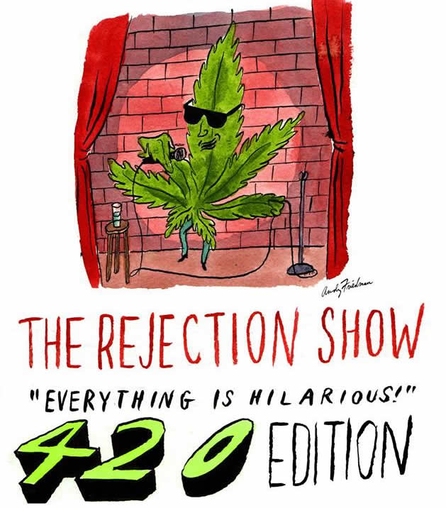 The Rejection Show 420 Edition